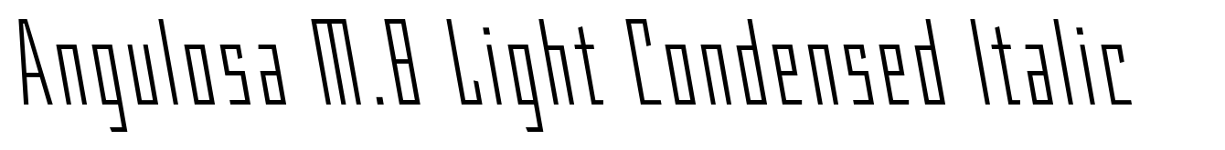 Angulosa M.8 Light Condensed Italic